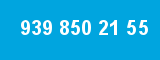 939 850 21 55 939 850 21 55